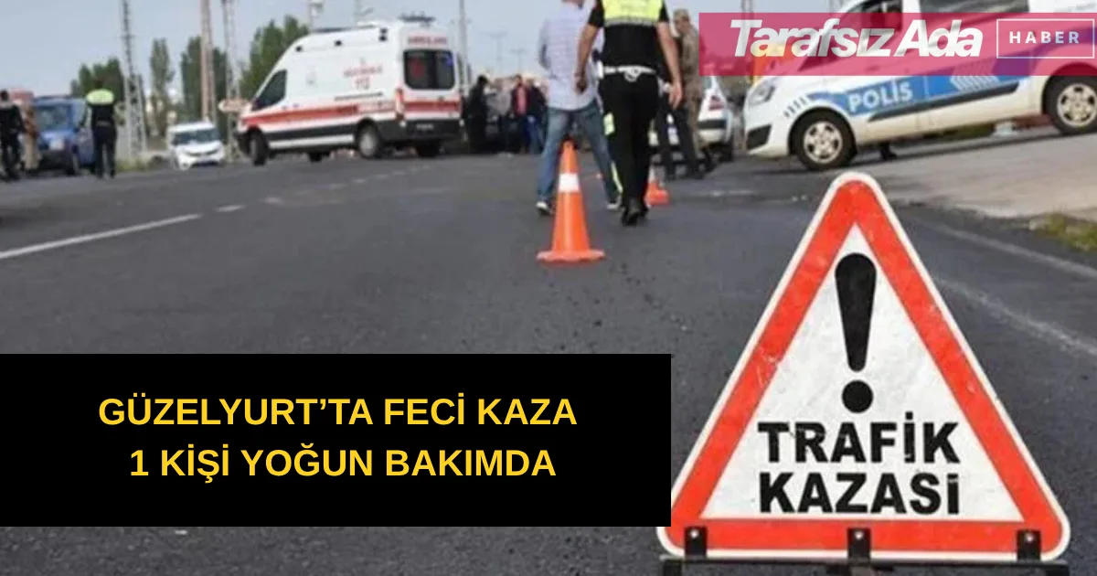 GÜZELYURT’TA FECİ KAZA ARAÇTA SIKIŞTI, İTFAİYE KURTARDI