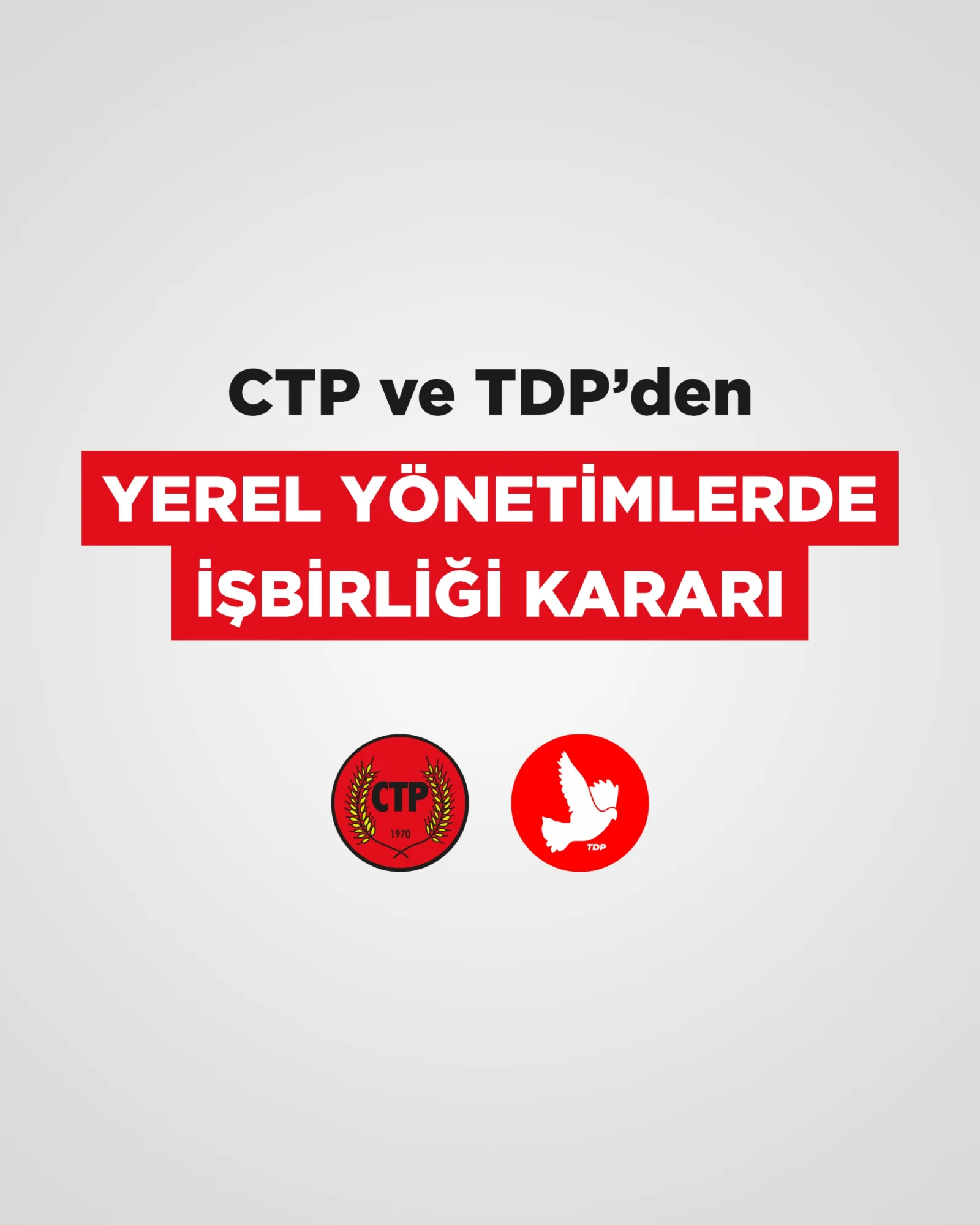 CTP ve TDP’den Yerel Yönetimlerde Güç Birliği kararı
