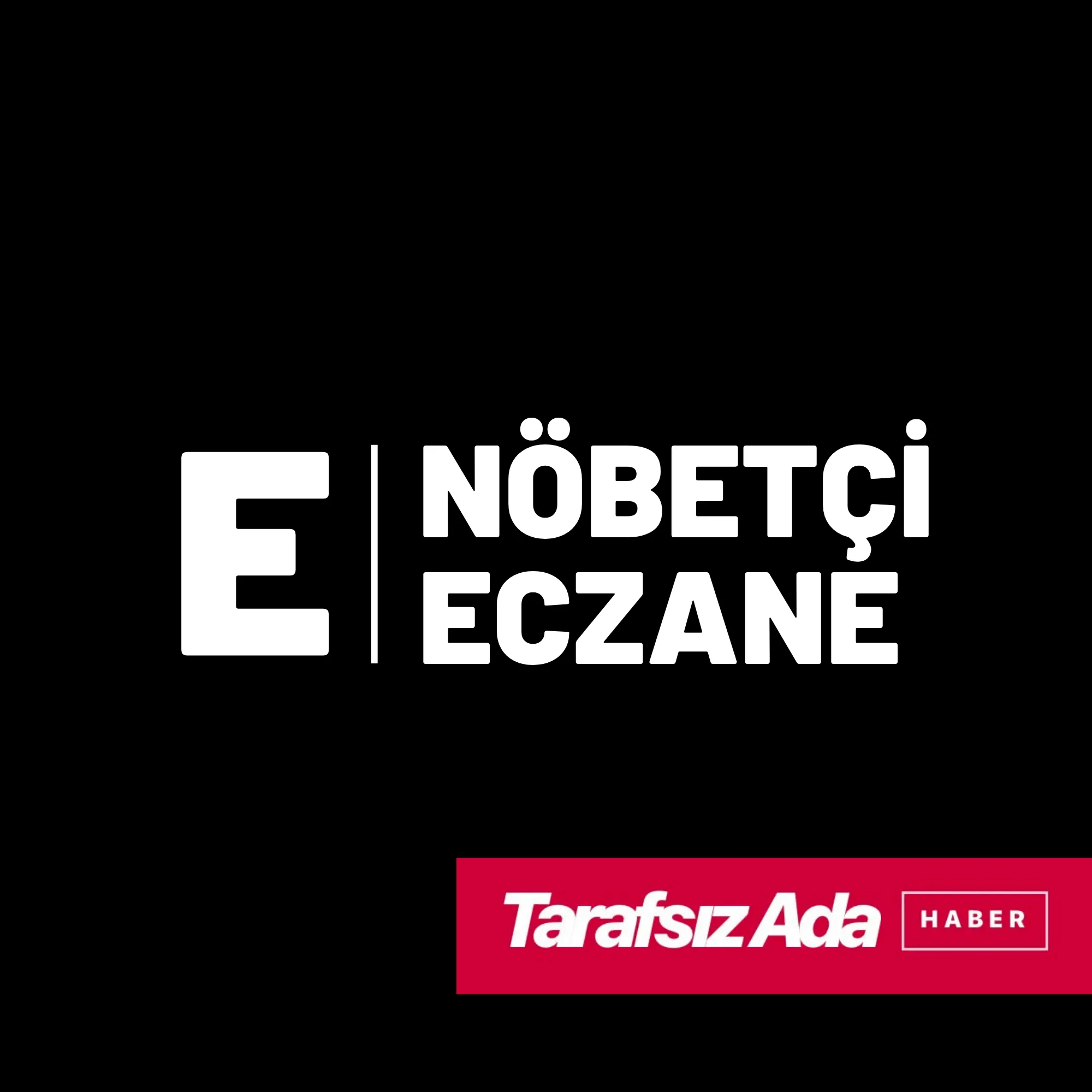 Nöbetçi Eczaneler (20 Ağustos 2026)